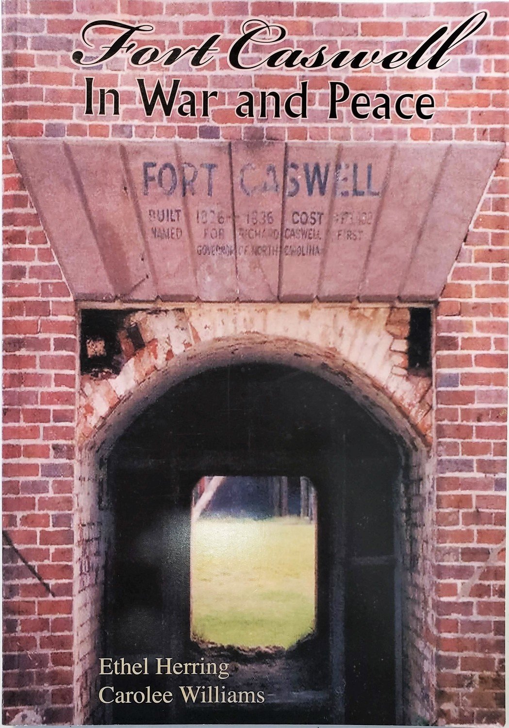Fort Caswell in War and Peace by Ethel Herring and Carolee Williams
