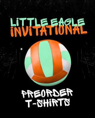 *Pre-Order* Little Eagle Invitational Volleyball T-Shirt