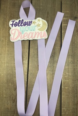 Follow your dreams Hair Bow Holder