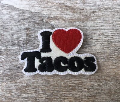 I Love Tacos feltie