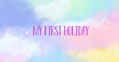 My First Holidays