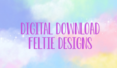 Digital Download Feltie Designs