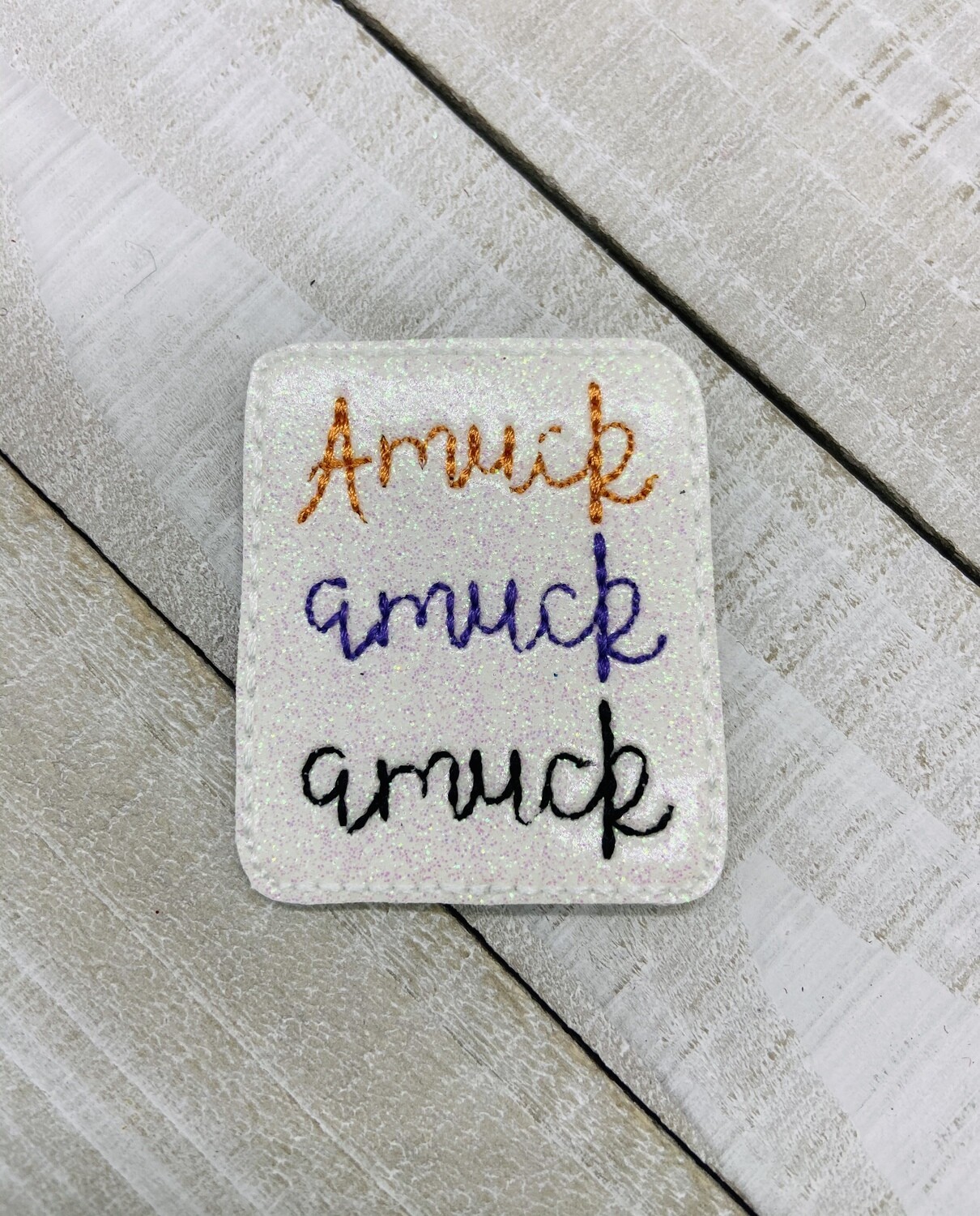 Amuck feltie