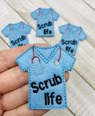 Scrub life shirt feltie