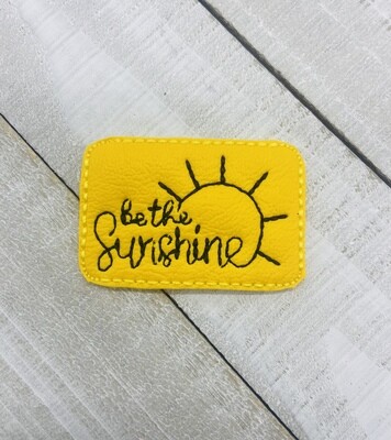 Be the sunshine Feltie