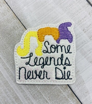 Legends never die Feltie