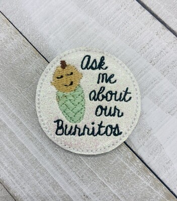 Our burritos Feltie