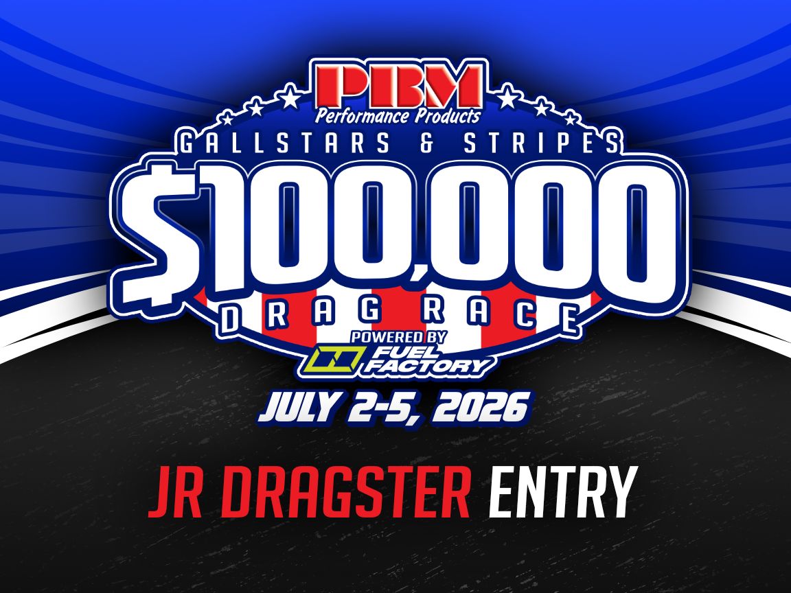 $100,000 DRAG RACE JR-DRAGSTER ENTRY