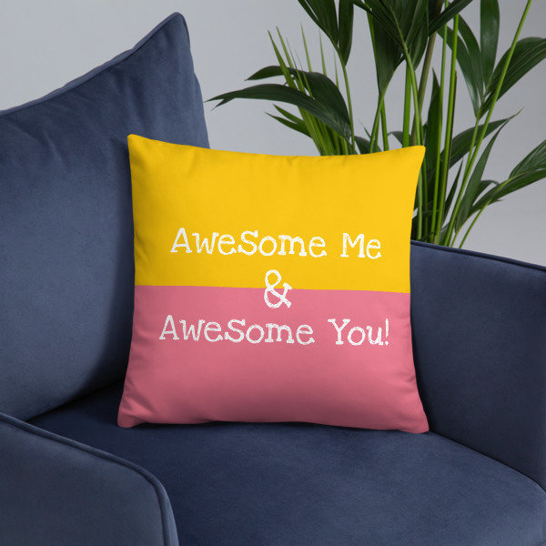 Awesome Me &amp; Awesome You! Pillow