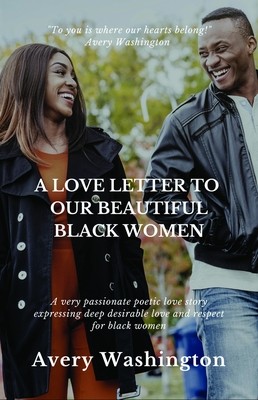 A Love Letter to Our Beautiful Black Women by Avery Washington