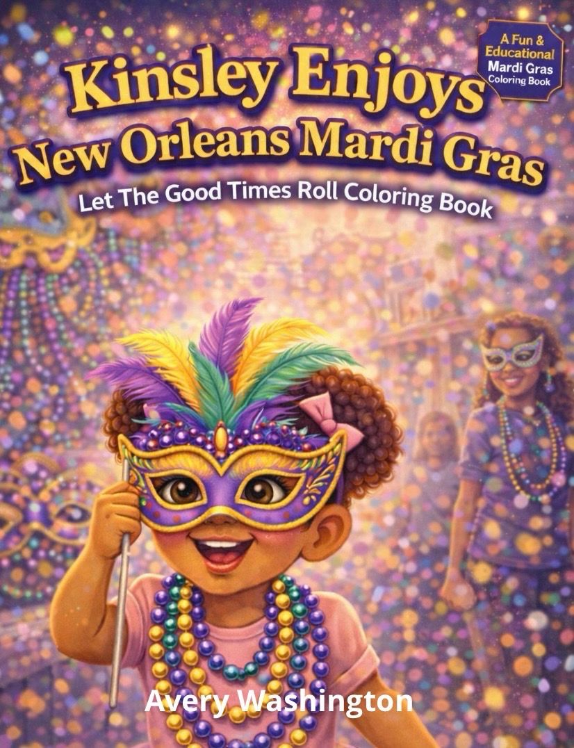Kinsley Enjoys New Orleans Mardi Gras: Let The Good Times Roll Coloring Book (Autographed Copies)