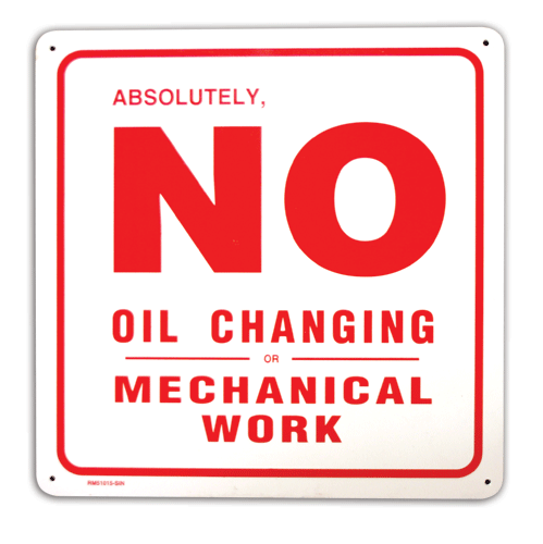 No Oil Changing/Mechanical Work - 11” x 11”