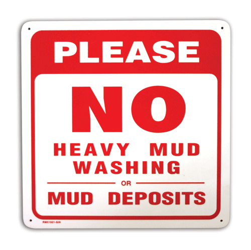 No Heavy Mud Washing - 11” x 11”