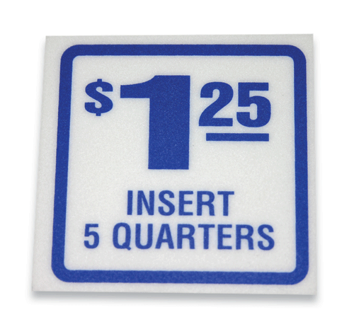 Lexan Decal - $1.25 - Insert 5 Quarters