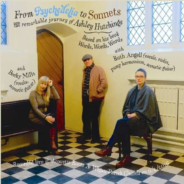 Ashley Hutchings with Becky Mills &amp; Ruth Angell : &quot;From Psychedelia to Sonnets (2-CD)&quot;