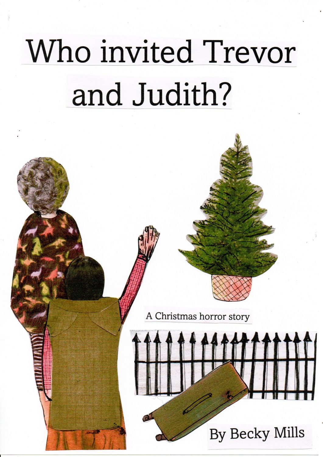 "Who Invited Trevor and Judith?" by Becky Mills