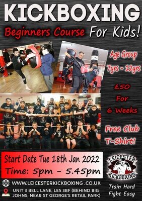 Kid's kickboxing Beginners Course Age range 7yrs to 12yrs Start Date: Tuesday 18th January 2022 5pm - 5.45pm