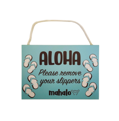 Wood Sign - Aloha Please Remove Slippers