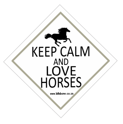 Keep Calm and Love your Horses