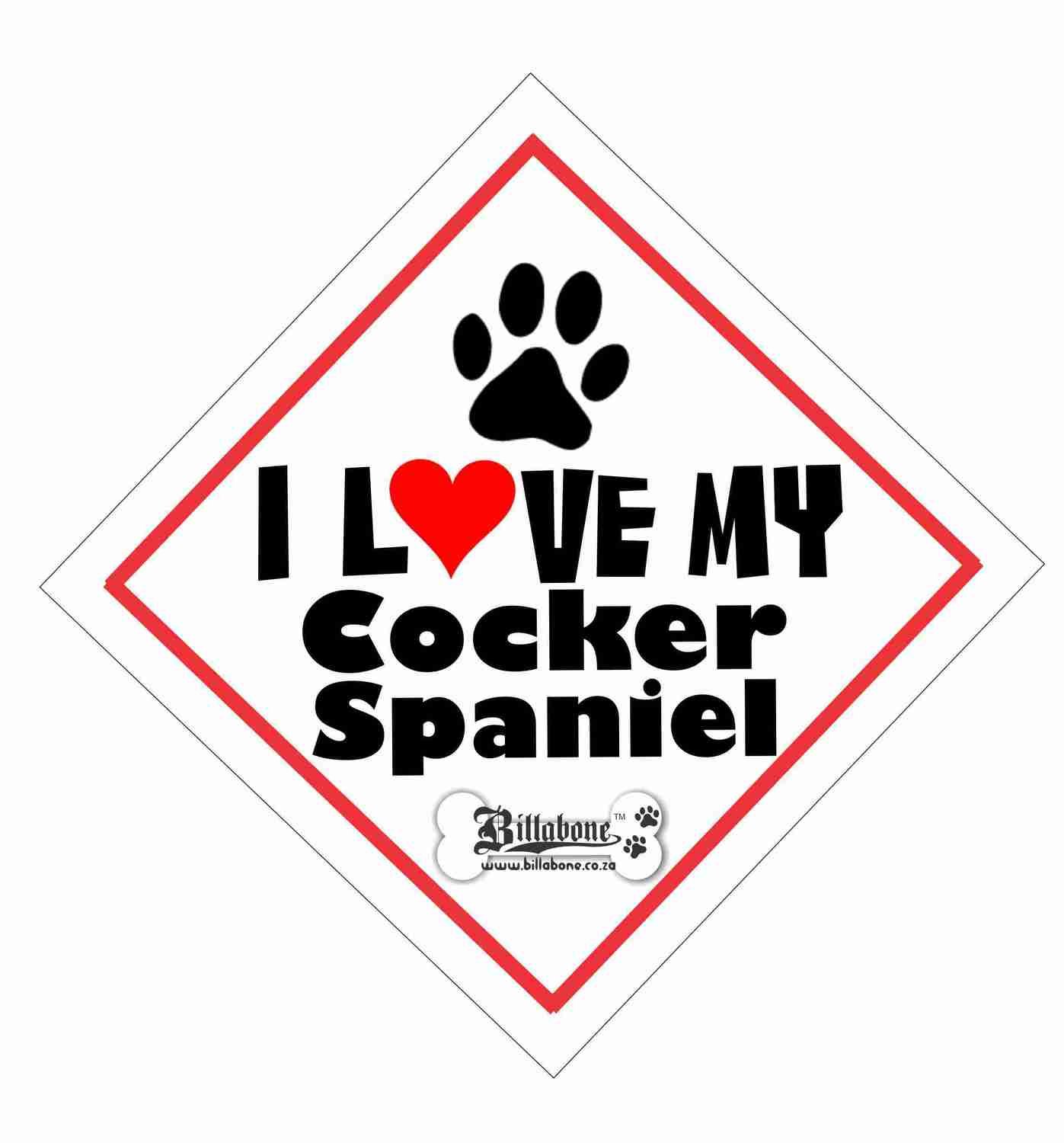 I love my Cocker Spaniel On Board Sign or Sticker