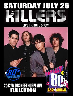 July 26th, 2025 - Saturday - The Killers - Live Tribute Show