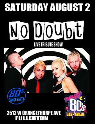 August 2nd, 2025 - Saturday - No Doubt - Live Tribute Show