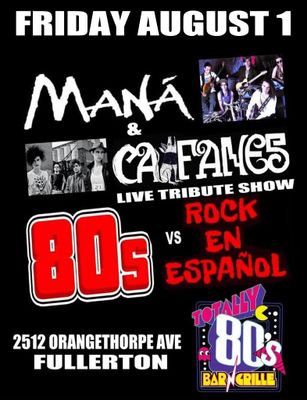 August 1st, 2025 - Friday  - Maná &amp; Caifanes - Live Tribute Show