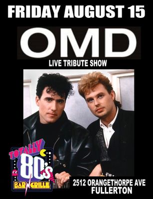 August 15th, 2025- Friday - OMD  - Live Tribute Show