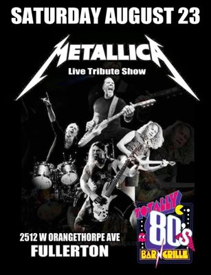 August 23rd, 2025- Saturday - Metallica- Live Tribute Show