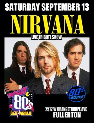 September 13th, 2025 - Saturday - Nirvana - Live Tribute Show