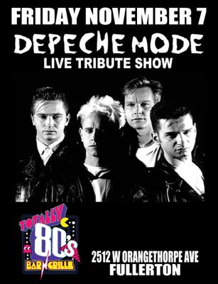 November 7th, 2025  - Friday - Depeche Mode - Live Tribute Show