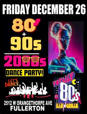 December 26th, 2025 - Friday - 80s + 90s Dance Party