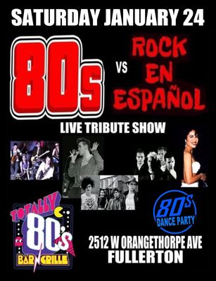 January 24th, 2026 - Saturday - Rock En Espanol vs 80s - Live Show