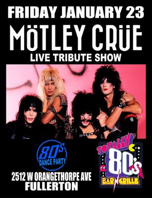 January 23rd, 2026 -Friday- Motley Crue - Live Tribute  Show
