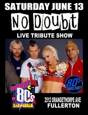 June 13th, 2026 - Saturday - No Doubt - Live - Tribute Show