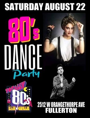 August 22nd, 2026 - Saturday - 80s Dance Party