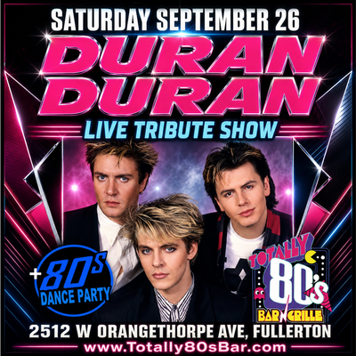 September 26th, 2026 - Saturday - Duran Duran - Live - Tribute Show