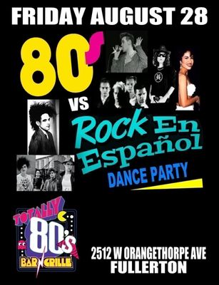 August 28th, 2026 - Friday -Rock en Espanol vs 80s Dance Party