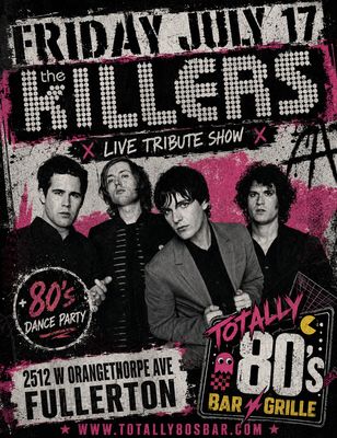 July 17th, 2026 -Friday- The Killers - Live - Tribute Show