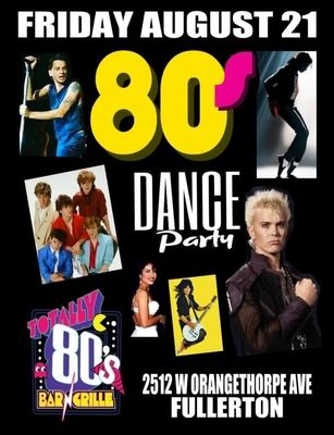 August 21st, 2026 -Friday- 80s Dance Party