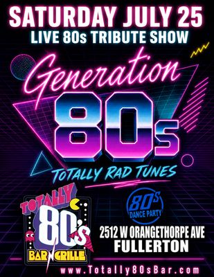 July 25th, 2026 - Saturday -Generation 80s - Awesome Live 80s Show