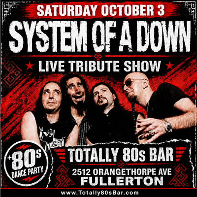 October 3rd, 2026- Saturday -System of a Down - Live - Tribute Show
