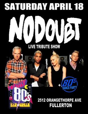 April 18th, 2026- Saturday - No Doubt - Live - Tribute Show