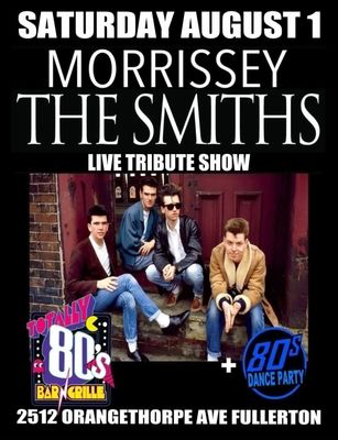 August 1st, 2026 - Saturday - The Smiths/Morrissey - Live Tribute Show