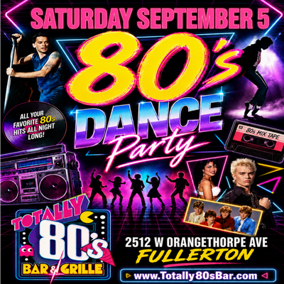 September 5th, 2026 - Saturday - 80s Dance Party