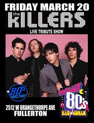 March 20th, 2026- Friday -The Killers - Live - Tribute Show