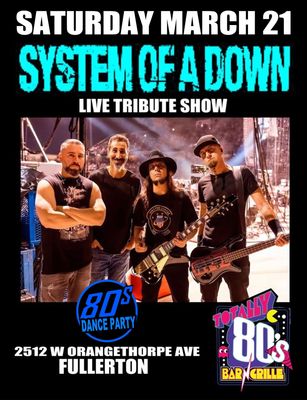 March 21st, 2026 - Saturday - System of a Down - Live - Tribute Show