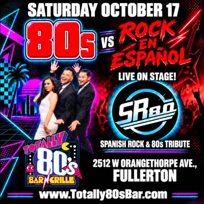 October 17th, 2026 - Saturday - 80s vs Rock En Espanol Live Show