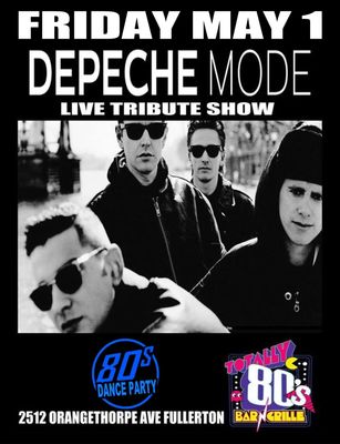May 1st,  2026  - Friday - Depeche Mode - Live - Tribute Show