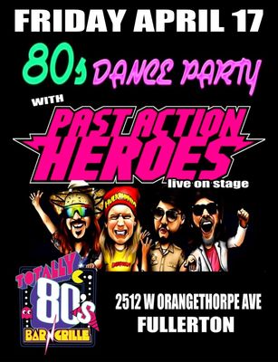 April 17th, 2026 -  Friday - Past Action Heroes - Wild 80s Show